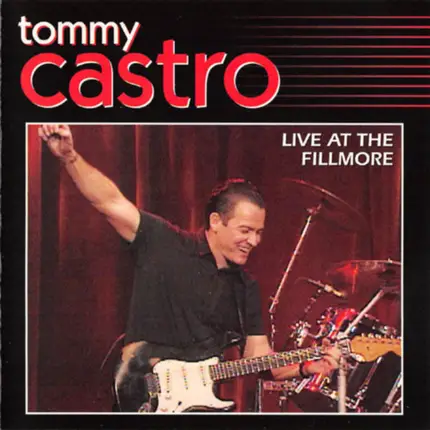 Tommy Castro - Live at the Fillmore