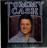 Tommy Cash - Only a Stone