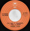 7inch Vinyl Single - Tommy Cash - She Met A Stranger, I Met A Train - Santa Maria Pressing