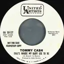 7inch Vinyl Single - Tommy Cash - That's Where My Baby Use To Be