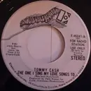 7inch Vinyl Single - Tommy Cash - The One I Sing My Love Songs To