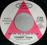 7inch Vinyl Single - Tommy Cash - Your Lovin' Take The Leavin' Out Of Me / That Lucky Old Sun