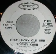 7inch Vinyl Single - Tommy Cash - Your Lovin' Take The Leavin' Out Of Me / That Lucky Old Sun