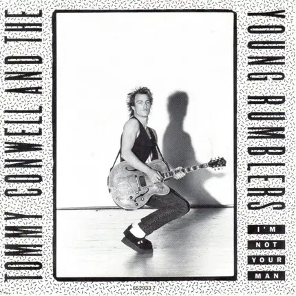 Tommy Conwell And The Young Rumblers - I'm Not Your Man