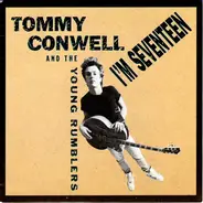 Tommy Conwell And The Young Rumblers - I'm Seventeen