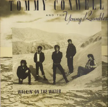 Tommy Conwell And The Young Rumblers - Walkin' On The Water