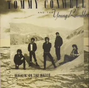 Tommy Conwell and the Young Rumblers - Walkin' On The Water