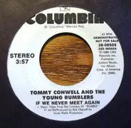 Tommy Conwell And The Young Rumblers - If We Never Meet Again