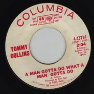 Tommy Collins - A Man Gotta Do What A Man Gotta Do / There's No Girl In My Life Anymore