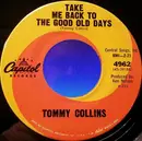 7inch Vinyl Single - Tommy Collins - Take Me Back To The Good Old Days / When Did Right Become Wrong