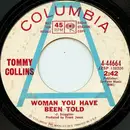 7inch Vinyl Single - Tommy Collins - Woman You Have Been Told