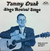 Tommy Crank - Sings Revival Songs