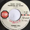 7inch Vinyl Single - Tommy Dell - Heart, You're Trembling My Bones