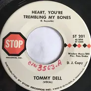 Tommy Dell - Heart, You're Trembling My Bones