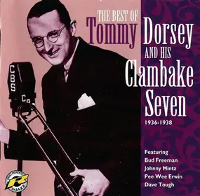 Tommy - The Best Of Tommy Dorsey And His Clambake Seven 1936-1938