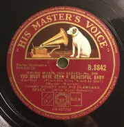Tommy Dorsey And His Clambake Seven / Tommy Dorsey And His Orchestra - You Must Have Been A Beautiful Baby / Stop Beatin' Round The Mulberry Bush