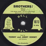 Tommy Dorsey And His Orchestra - Brothers ! / Love You Didn't Do Right By Me