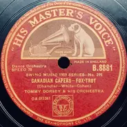 Tommy Dorsey And His Orchestra - Canadian Capers / After You've Gone