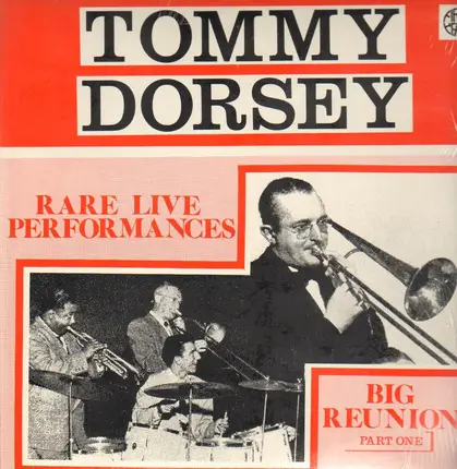 Tommy Dorsey And His Orchestra - Big Reunion Part One
