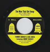 Tommy Dorsey And His Orchestra Featuring Jimmy Dorsey - The Man That Got Away / The High And The Mighty