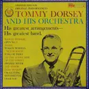 LP - Tommy Dorsey And His Orchestra - His Greatest Arrangements - His Greatest Band