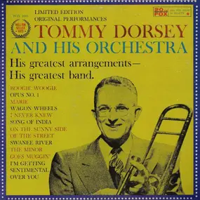 Tommy Dorsey & His Orchestra - His Greatest Arrangements - His Greatest Band