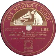 Tommy Dorsey And His Orchestra - Smoke Gets In Your Eyes / Night And Day