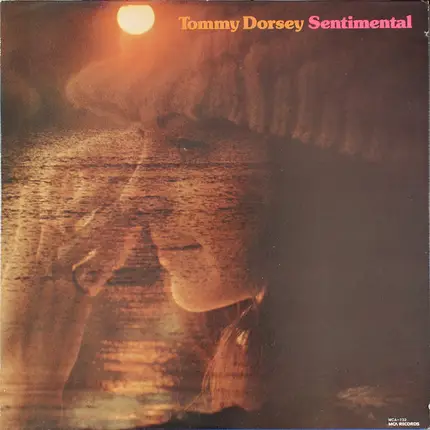 Tommy Dorsey And His Orchestra - Sentimental