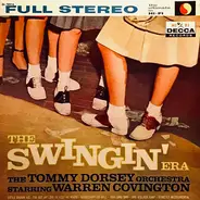 Tommy Dorsey And His Orchestra Starring Warren Covington - The Swingin' Era