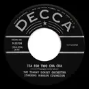 7inch Vinyl Single - Tommy Dorsey And His Orchestra Starring Warren Covington - Tea For Two Cha Cha / My Baby Just Cares For Me