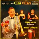 LP - Tommy Dorsey And His Orchestra Starring Warren Covington - Tea For Two Cha Chas