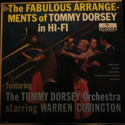 Tommy Dorsey And His Orchestra Starring Warren Covington - The Fabulous Arrangements Of Tommy Dorsey In Hi-Fi