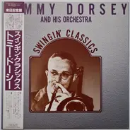 Tommy Dorsey And His Orchestra - Swingin' Classics
