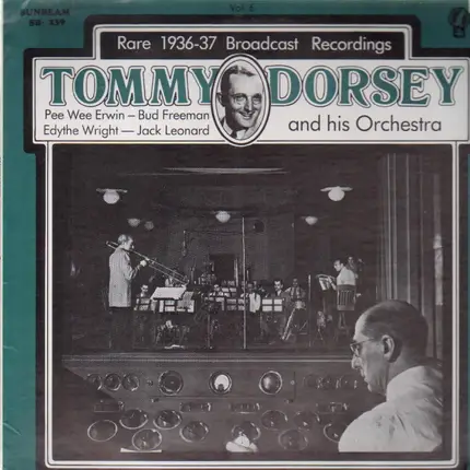 Tommy Dorsey and His Orchestra - Rare Broadcast Recordings 1936- 1937, Volume 6