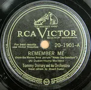 Tommy Dorsey And His Orchestra - Remember Me / I Don't Know Why (I Just Do)