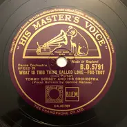 Tommy Dorsey And His Orchestra - What Is This Thing Called Love / Love Sends A Little Gift Of Roses