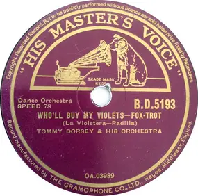 Tommy Dorsey & His Orchestra - Who'll Buy My Violets / Mr. Ghost Goes To Town