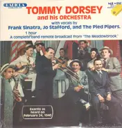 Tommy Dorsey And His Orchestra With Vocals By Frank Sinatra , Jo Stafford And The Pied Pipers - A Complete 1 Hour Band Remote Broadcast From 'The Meadowbrook'
