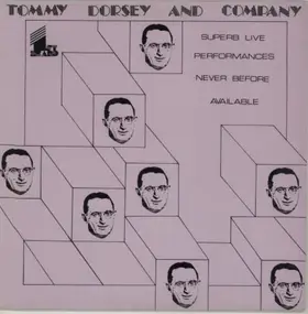 Tommy Dorsey & His Orchestra - Tommy Dorsey And Company