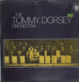 Tommy Dorsey & His Orchestra - Tommy Dorsey And His Orchestra