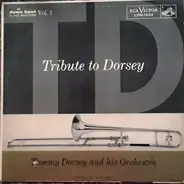 Tommy Dorsey And His Orchestra - Tribute To Dorsey Vol. 1