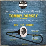 Tommy Dorsey And His Orchestra - You And The Night And The Music