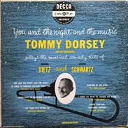 Tommy Dorsey And His Orchestra - You And The Night And The Music