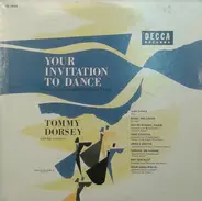 Tommy Dorsey And His Orchestra - Your Invitation To Dance