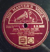 Tommy Dorsey And His Orchestra - You're Dangerous / Dolores