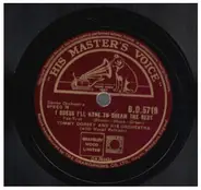 Tommy Dorsey And His Orchestra - Do I Worry? / I Guess I'll Have To Dream The Rest