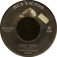 Tommy Dorsey And His Orchestra - Boogie Woogie / Opus No. 1