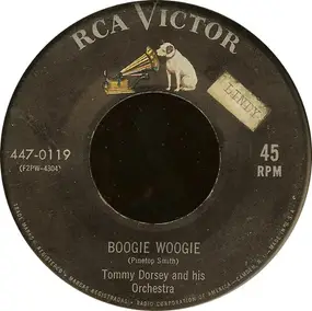 Tommy Dorsey & His Orchestra - Boogie Woogie / Opus No. 1
