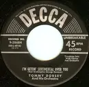 7inch Vinyl Single - Tommy Dorsey And His Orchestra - I'm Gettin' Sentimental Over You