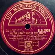 Tommy Dorsey And His Orchestra - On The Sunny Side Of The Street / There's No You